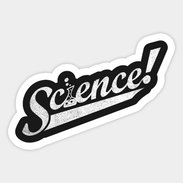 Team Science! Sticker by geekchic_tees